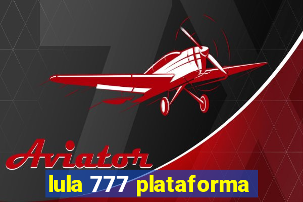 lula 777 plataforma